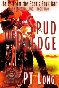 Tales From the Bear's Back Bar: Spud the Pledge: Gay Male MC Club