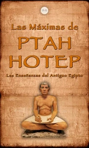 Las Máximas de Ptahhotep