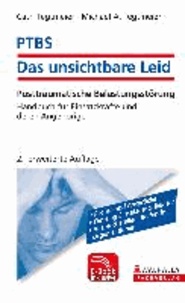 PTBS - Das unsichtbare Leid inkl. E-Book - Posttraumatische Belastungsstörung; Handbuch für Einsatzkräfte und deren Angehörige.