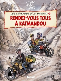  Ptiluc - Les mémoires d'un motard T05 : Rendez-vous à Katmandou.