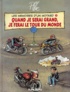  Ptiluc - Les mémoires d'un motard Tome 3 : Quand je serai grand, je ferai le tour du monde.