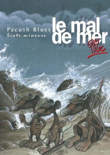 Pacush Blues Tome 6 Le mal de mer