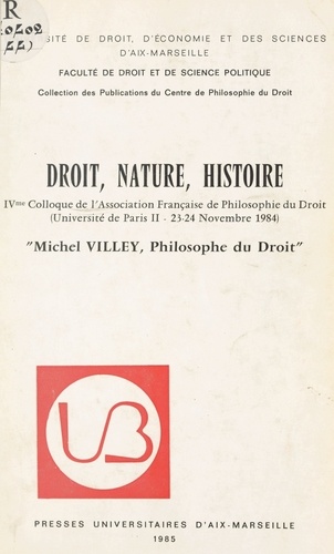 droit, nature, histoire : michel villey, philosophe du droit