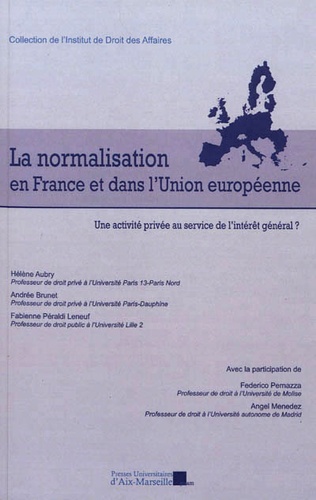  PU Aix-Marseille - La normalisation en France et dans l'Union européenne - Une activité privée au service de l'intérêt général ?.