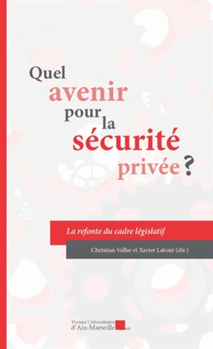  PU Aix-Marseille - Quel avenir pour la sécurité privée ?.