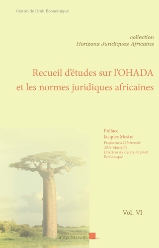  PU Aix-Marseille - Recueil d'études sur l'OHADA et les normes juridiques africaines - Tome 6.
