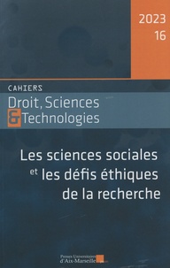 Marc Bessin et Rainer Maria Kiesow - Cahiers Droit, Sciences et Technologies N° 16/2023 : Les sciences sociales et les défis éthiques de la recherche.