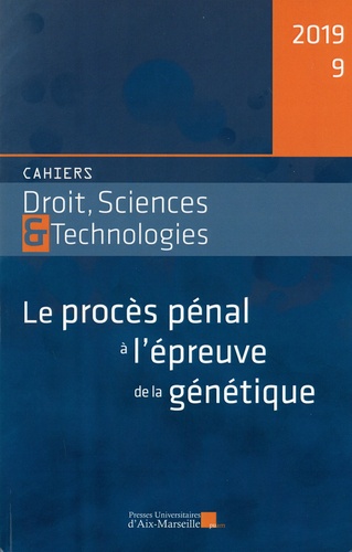 Cahiers Droit, Sciences et Technologies N° 9/2019 Le procès pénal à l'épreuve de génétique