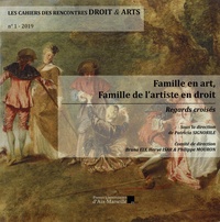 Patricia Signorile - Les Cahiers des Rencontres Droit & Arts N° 1/2019 : Famille en art, famille de l'artiste en droit.
