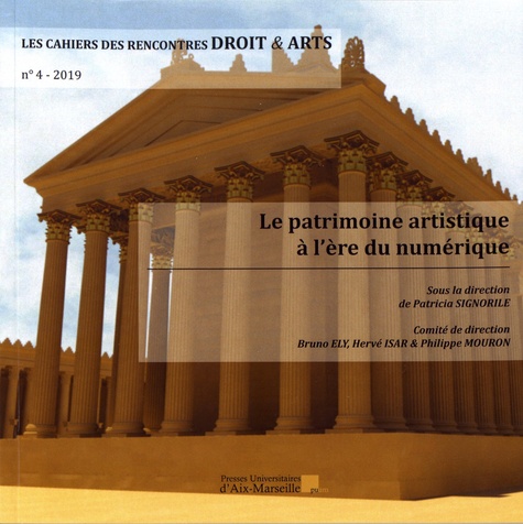 Les Cahiers des Rencontres Droit & Arts N° 4/2019 Le patrimoine artistique à l'ère du numérique