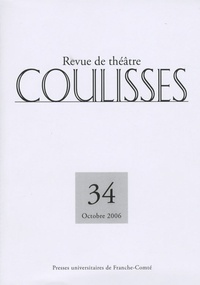 David Ball et Frédérique Toudoire-Surlapierre - Coulisses N° 34, Octobre 2006 : Le marivaudage : corps, passion et politique.