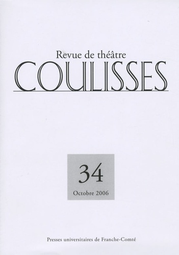 Coulisses N° 34, Octobre 2006 Le marivaudage : corps, passion et politique