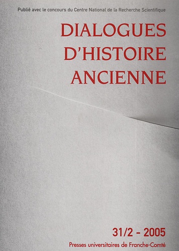  ISTA - Dialogues d'histoire ancienne N° 31/2 - 2005 : .