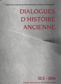 Dialogues d'histoire ancienne N° 32/2 - 2006