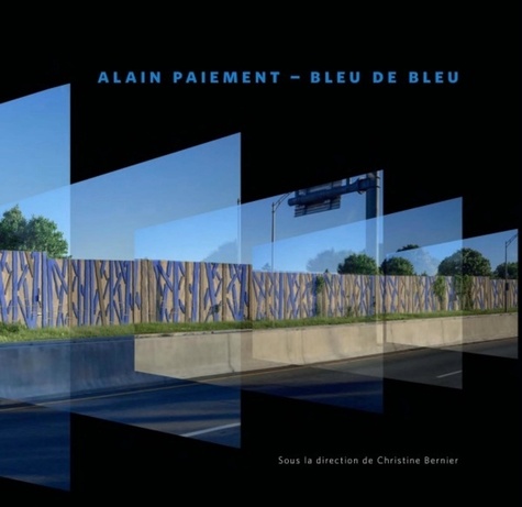  PU Montreal - Alain Paiement - Bleu de bleu : le numérique et l'art.