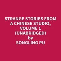 Strange Stories From a Chinese Studio, volume 1 (Unabridged)
