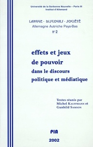  PU Sorbonne-Nouvelle - Langue, discours, société. Allemagne, Autriche, Pays-Bas N° 2, 2002 : Effets et jeux de pouvoir dans le discours politique et médiatique.