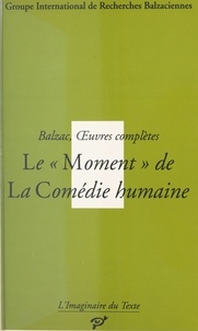  PU Vincennes - Le "moment" de la comédie humaine - Balzac, oeuvres complètes.