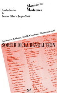  PU Vincennes - Manuscrits de la révolution, Tome 3 - Sortir de la révolution : Casanova, Chénier, Staël, Constant, Chateaubriand.