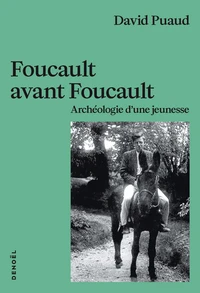 Foucault avant Foucault