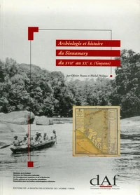 Archeologie Et Histoire Du Sinnamary Du 17e Au 20e Siecle (Guyane)