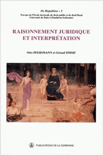 Raisonnement Juridique Et Interpretation. Journee D'Etudes Internationale, 14 Juin 1999