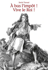 A bas l'impôt ! Vive le Roi !