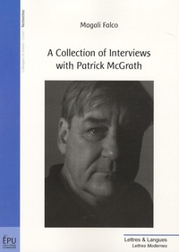Magali Falco - A collection of Interviews with Patrick McGrath.