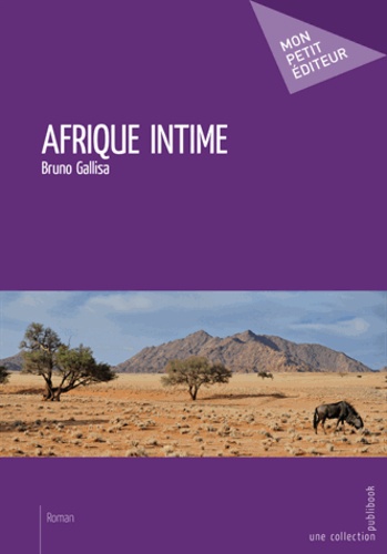 Bruno Gallisa - Afrique intime.