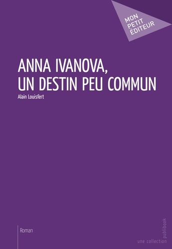 Anna Ivanova, un destin peu commun