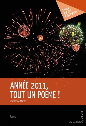 Embertine Mazet - Année 2011, tout un poème !.