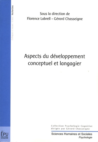 Gérard Chasseigne et Florence Labrell - Aspects du développement conceptuel et langagier.