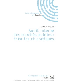 Saad Alami - Audit interne des marchés publics : théories et pratiques.