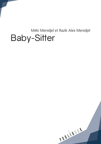 Méki Menidjel et Razik Menidjel - Baby-sitter.
