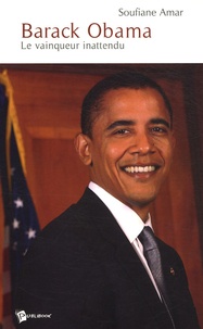 Soufiane Amar - Barack Obama - Le vainqueur inattendu.