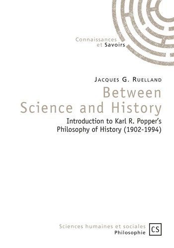 Between science and history. Introduction to Karl R. Popper's Philosophy of History (1902-1994)