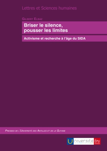 Gilbert Elbaz - Briser le silence, pousser les limites - Activisme et recherche à l'âge du sida.