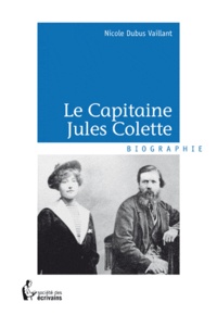 Nicole Hélène Vaillant et Nicole Dubus Vaillant - Capitaine Jules Colette.