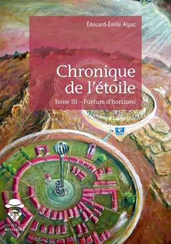 Chronique de l'étoile Tome 3 Parfum d'horizons