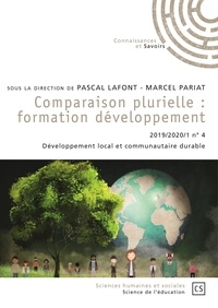 Pascal Lafont et Marcel Pariat - Comparaison plurielle : formation et développement N° 4/2019-2020 : Développement local et communautaire durable.