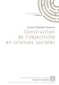 Jacques Ebweme Yonzaba - Construction de l'objectivité en sciences sociales.