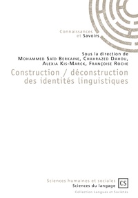 Mohammed Saïd Berkaine et Chahrazed Dahou - Construction / déconstruction des identités linguistiques.