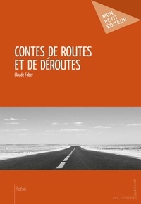 Claude Faber - Contes de routes et de déroutes.