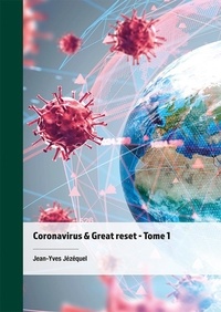 Jean-Yves Jézéquel - Coronavirus 1 : Coronavirus & great Reset - Tome 1.