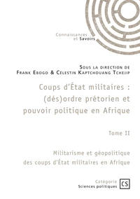 Coups d'État militaires - Tome 2