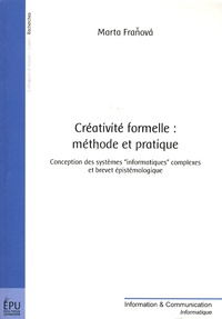 Marta Franova - Créativité formelle : méthode et pratique - Conception des systèmes informatiques complexes et brevet épistémologique.