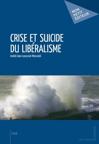 Crise et suicide du libéralisme