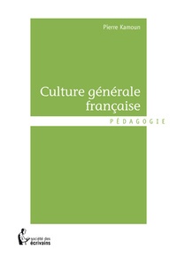 Pierre Kamoun - Culture générale française.