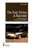 Patrice Ragni - De Fay Drive à Karolle - 13 000 kilomètres de stop avec 90 dollars.