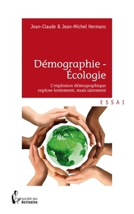 Jean-Claude Hermans et Jean-Michel Hermans - Démographie - Ecologie - La démographie explose lentement, mais surement.
